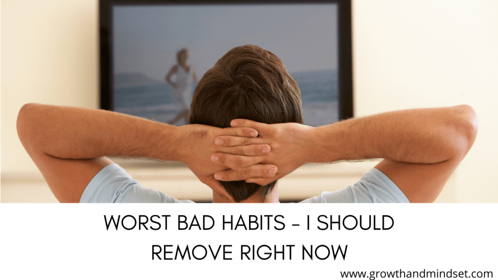 Worst Bad Habits I Should Remove Right Now- man watching t.v.